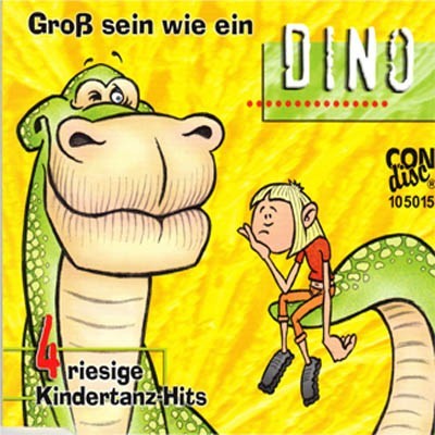 CD Groß sein wie ein DINO - 4 riesige Kindertanz-Hits