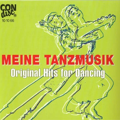 Meine Tanzmusik" Original Hits For Dancing