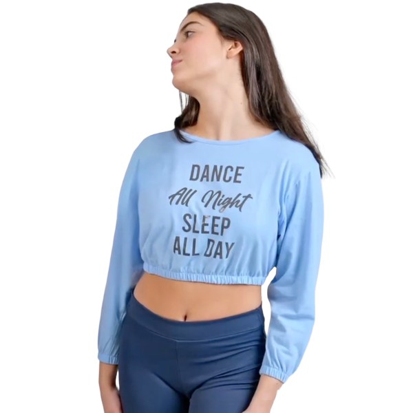 DANCE ALL NIGHT SLEEP ALL DAY Langarm