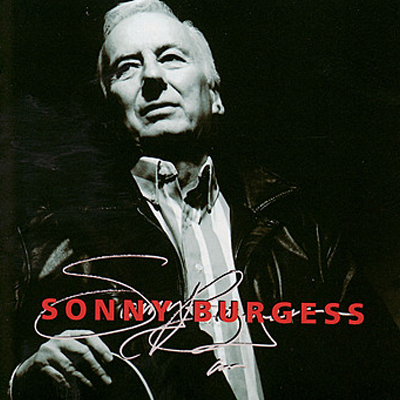 CD Sonny Burgess has still got it.